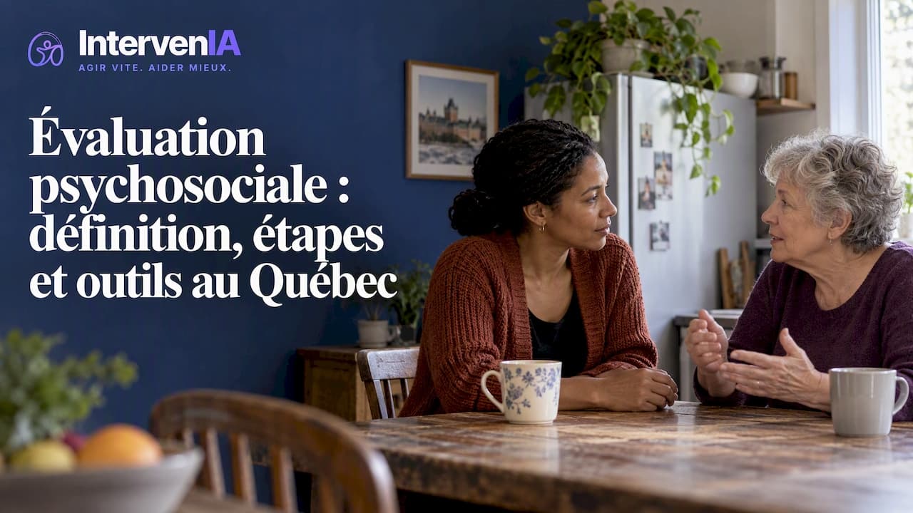 Évaluation psychosociale : définition, étapes et outils au Québec